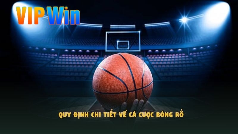 Quy định chi tiết về cá cược bóng rổ